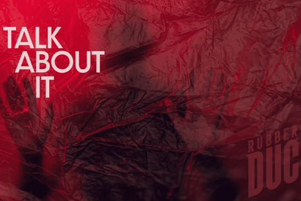 Rubber Duc Talk About It