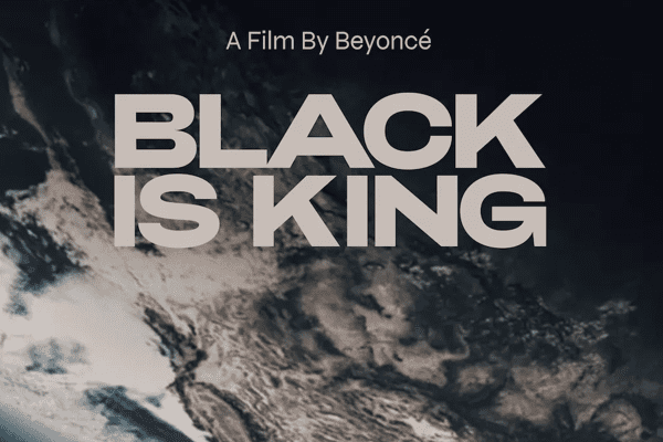 Black Is King, A Film by Beyoncé