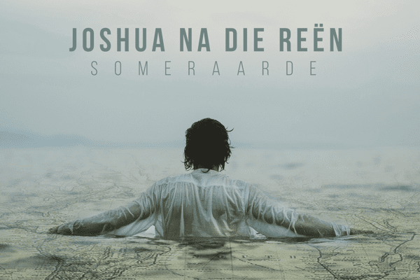 Joshua na die Reën Someraarde