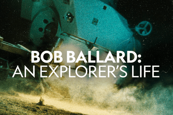 Bob Ballard An Explorers Life