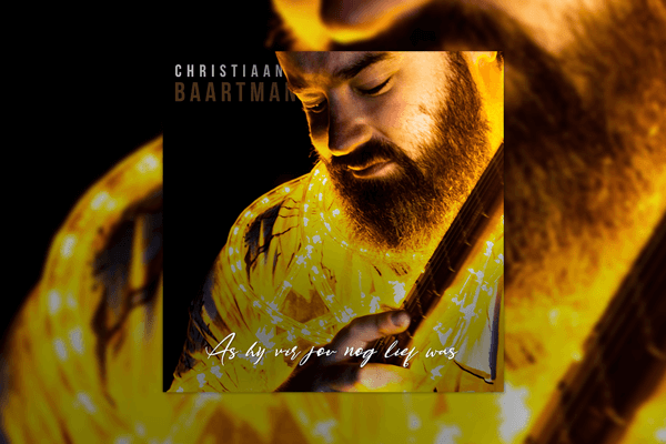 Christiaan Baartman As Hy Vir Jou Nog Lief Was