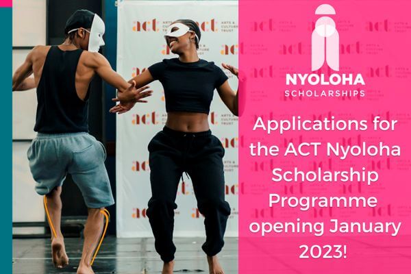 Arts & Culture Trust Nyoloha Scholarship Programme