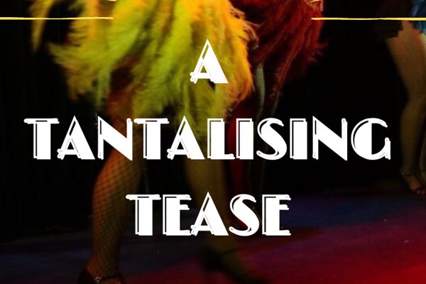 A Tantalising Tease