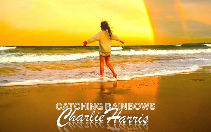 Charlie Harris Catching Rainbows