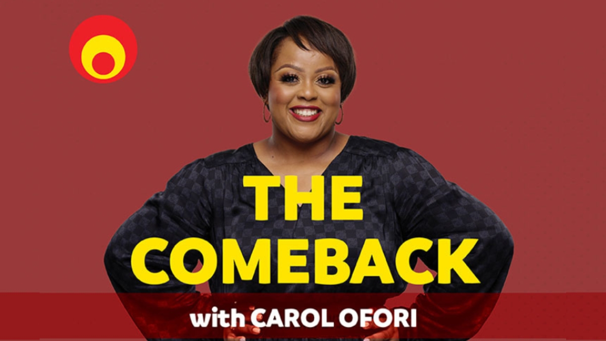The Comeback podcast with Carol Ofori