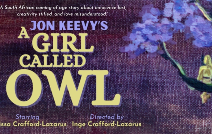 Centurion Teater Jon Keevy's acclaimed A Girl Called Owl