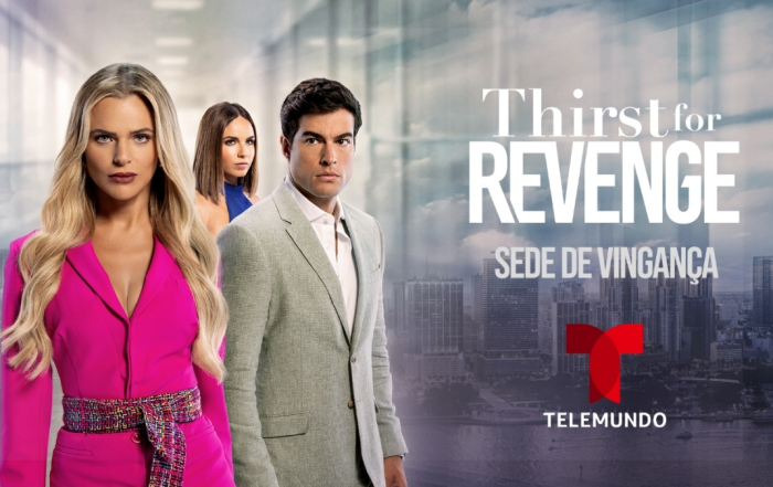 Telemundo's newest telenovela Thirst for Revenge