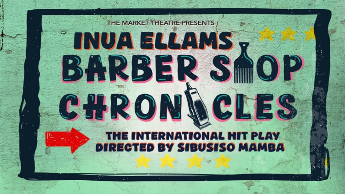 Market Theatre Barber Shop Chronicles