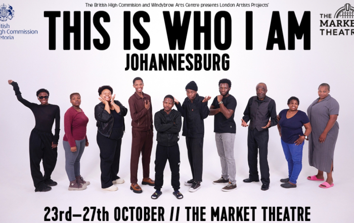 Market Theatre This Is Who I Am
