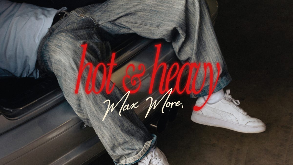 Max More Single Hot & Heavy