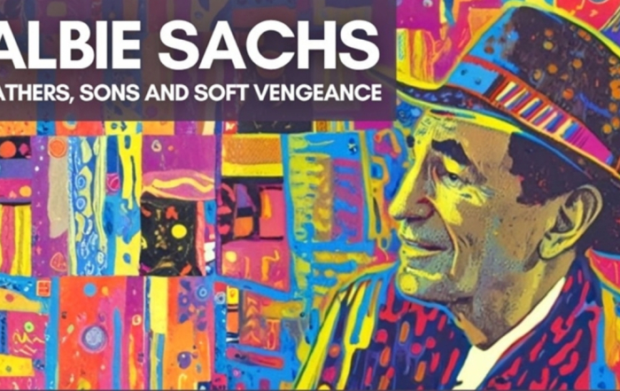 TotS ALBIE SACHS Fathers, Sons and Soft Vengeance